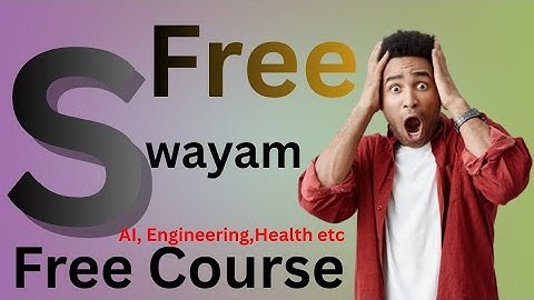 I Tried Free Courses On The Swayam Platform