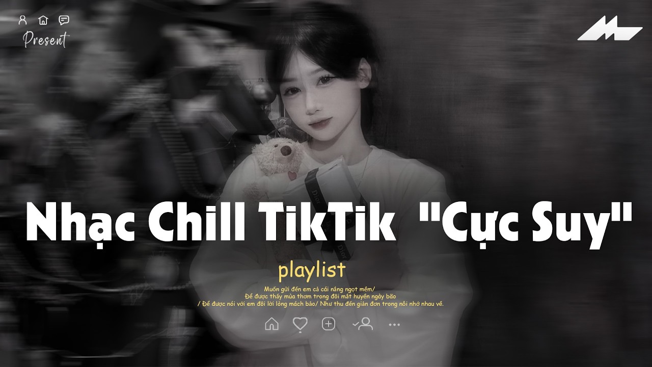 𝐏𝐥𝐚𝐲𝐥𝐢𝐬𝐭 Nhạc Chill TikTok Triệu View - Nhạc Buồn Chill 2026 