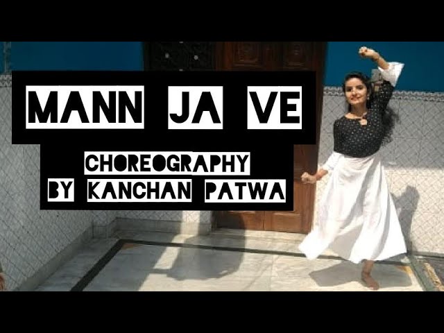 MANN JA VE {Full Song} | Kay Vee Singh Ft. Khushi Punjaban |choreography by Kanchan Patwa class=