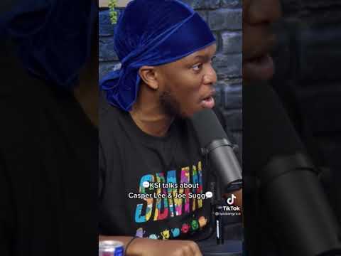 KSI talk about Casper Lee and Joe Sugg