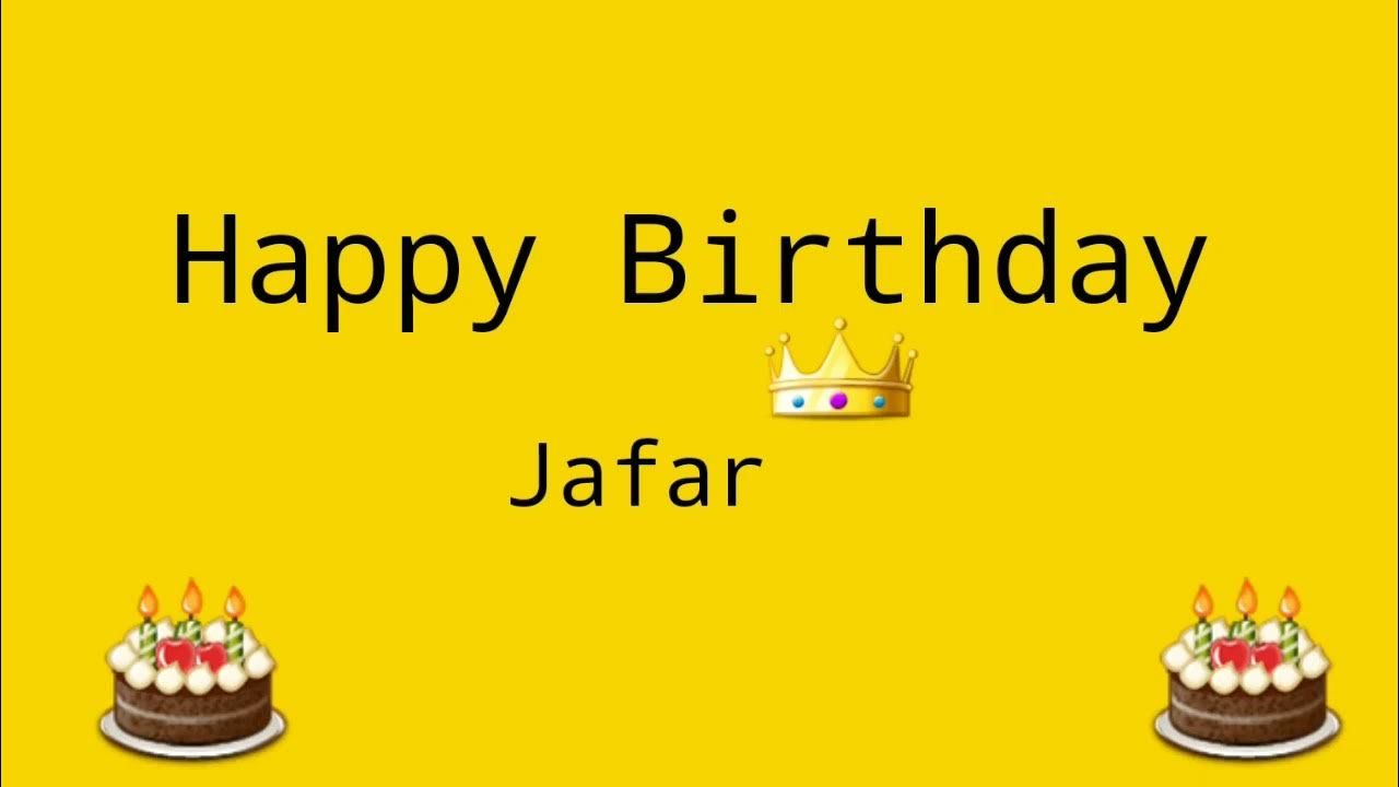 Happy Birthday Jafar | Happy Birthday Wishes For J Alphabet Names - YouTube