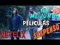 10 MEJORES PELÍCULAS de SUSPENSO en NETFLIX que RECOMIENDO😰🕵🏿 #1