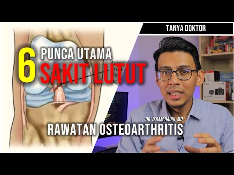 6 PUNCA SAKIT LUTUT. Penyebab Utama. Rawatan dan Ubat Sakit Lutut Osteoarthritis