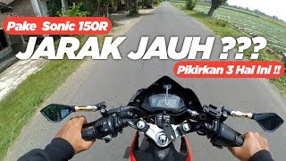 Pingin bawa Sonic 150R dalam jarak jauh ??? Perhatikan 3 hal ini!!!