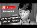 I was a mother for 72 hours!