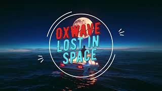 OXWAVE   Lost in space
