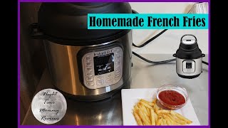 HOMEMADE FRENCH FRIES | INSTANT POT AIR FRYER LID RECIPES