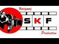 Welcome to our channel raiganj skf production