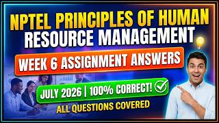 NPTEL Principles of Human Resource Management | Week 6 Assignment Answers (July 2026) 100% Correct!