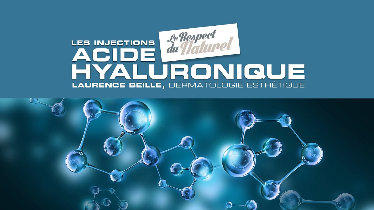 L'acide Hyaluronique - Dr. Laurence Beille - Dermato Esthétique Grenoble