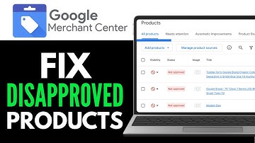 How to Fix Disapproved Products in Google Merchant Center 2025 (QUICK GUIDE)