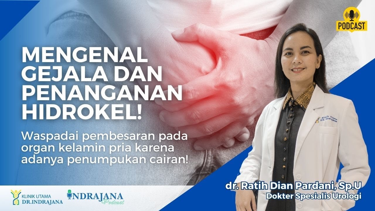 Waspadai Hidrokel yaitu pembesaran kelamin pria karena penumpukan cairan! #youtubehealthindonesia
