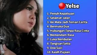 YELSE - PENUH KEPALSUAN, DOA SUCI FULL ALBUM TERBAIK! #yelse