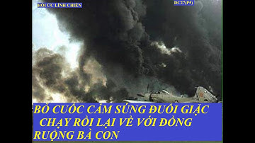 DC27(P5)BỎ CUỐC CẦM SÚNG ĐUỔI GIẶC CHẠY RỒI LẠI VỀ VỚI ĐỒNG RUỘNG BÀ CON/Hồi kí Trần Công An(646)