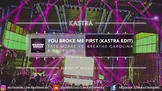 Tate McRae - you broke me first (Kastra Edit) | MASHUP MONDAY