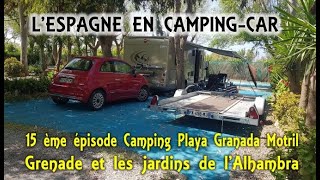 Espagne 2022. Camping Playa Granada Motril et L'Alhambra de Grenade Voyages en camping car ...