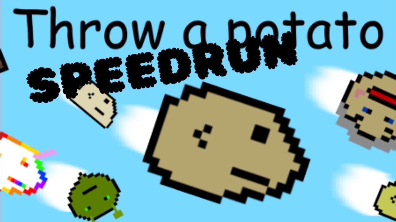 Speedrunning the weirdest game throw a potato YouTube
