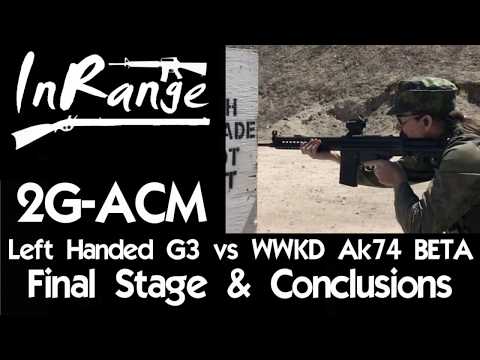 2g-ACM - Left Handed Spuhr G3 vs WWK AK74 Beta - Final Stage and Conclusions