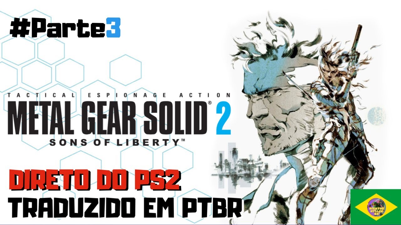 Metal Gear Solid 2: Sons of Liberty - TRADUZIDO EM PTBR E DIRETO