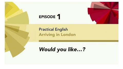 English File 4thE - Elementary - Practical English E1 - Arriving in London - Would you like...?