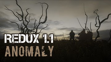 REDUX 1.1 (Anomaly 1.5.1) ► Интерактивный S.T.A.L.K.E.R.