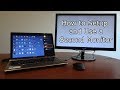 How to Setup and Use a Second Monitor