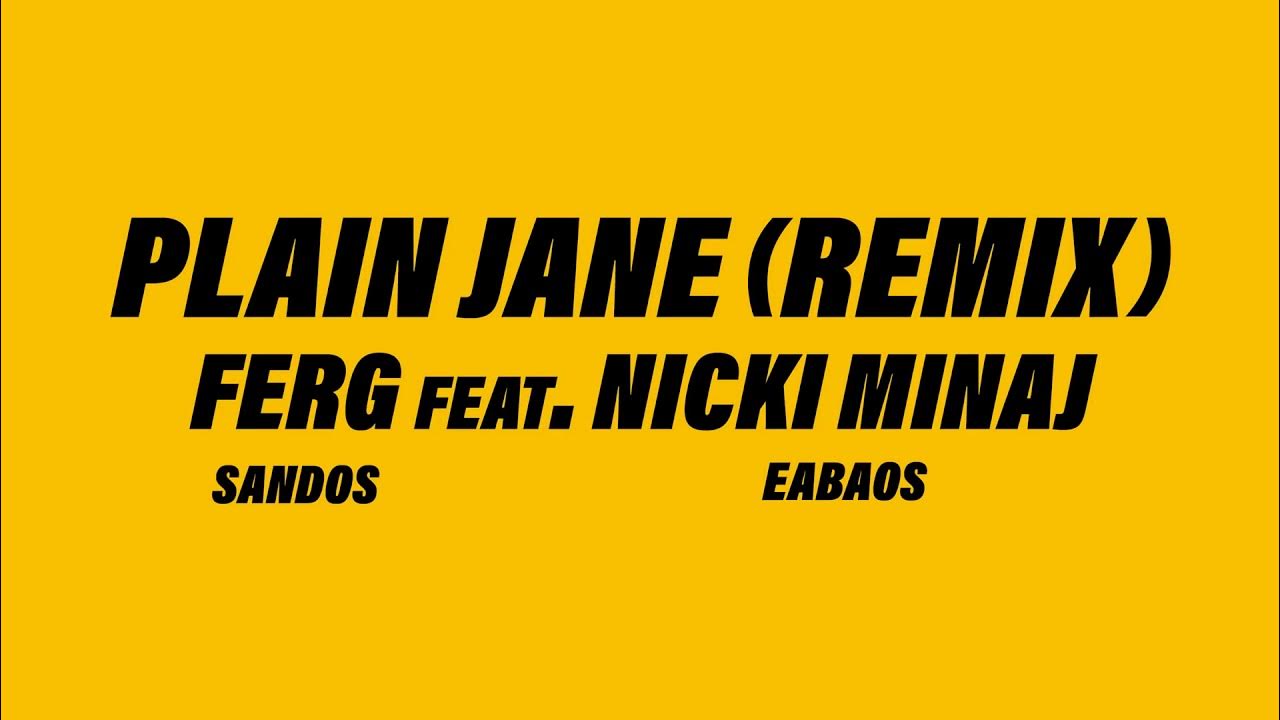 A$AP Ferg - Plain Jane REMIX (Official Audio) ft. Nicki Minaj A$AP Ferg - Plain Jane REMIX (Official Audio) ft. Nicki Minaj