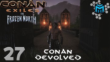 Conan Exiles- The Frozen North (Conan Devolved X03) EP27 | The Bridge