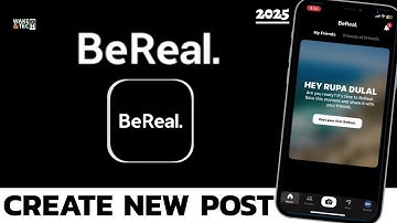 How to Post Your First BeReal | Easy Step-by-Step Guide for Beginners