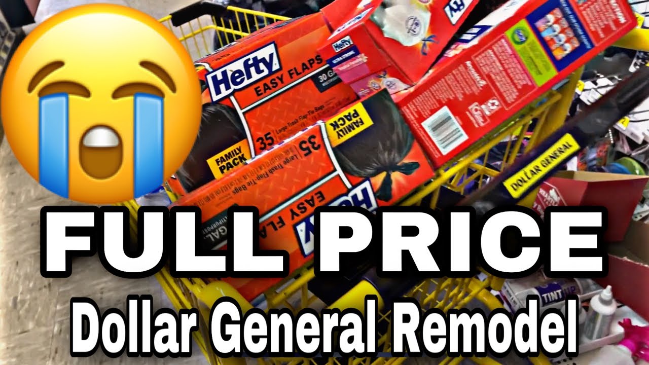 😭 EVERYTHING FULLY PRICE Dollar General Remodel YouTube