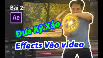 After Effects cơ bản - Bài 2: Cách đưa hiệu ứng vào trong video | Thích Làm Phim