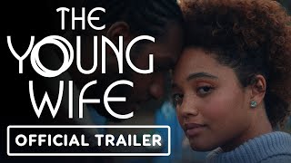 The Young Wife - Official Trailer (2024) Kiersey Clemons, Leon Bridges, Kelly Marie Tran