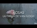 La Oreja de Van Gogh - Rosas (Letra)