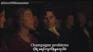 Taylor Swift - champagne problems(Myan sub) #taylorswift #evermoretslmyanmar #evermore