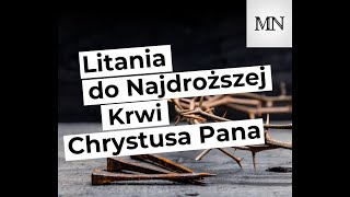 Litania do Najdroższej Krwi Chrystusa - Michał Niemiec (wersja oficjalna)