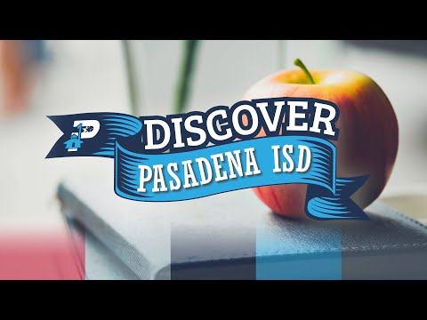 Discover Pasadena ISD