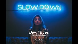 Hippie Sabotage - Devil Eyes (LYRICS) @MUSICDEALER21