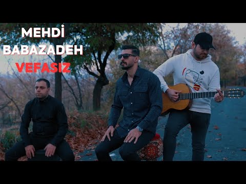 Mehdi Babazadeh - Vefasız