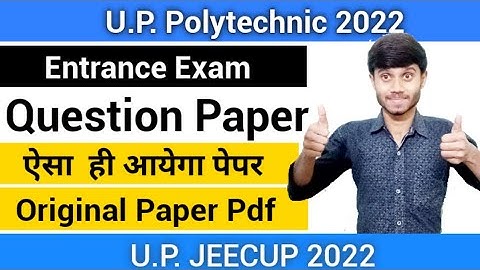 UP Polytechnic 2022 : Entrance Exam Previous Year Question Paper | Pdf Download : UP JEECUP 2022