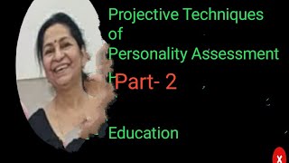 Child Apperception Test Projective Technique, Part 2 (Personality Test) | B. Ed., M. Ed., Psychology