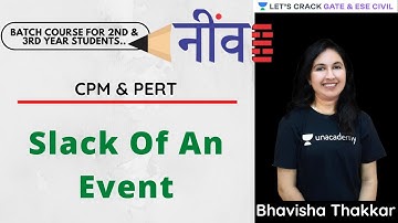 Slack Of An Event | CPM & PERT | GATE/ESE 2022 NEEV Batch | Bhavisha Thakkar