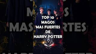 Top 10 Magos Más Poderosos de Harry Potter Top 10 Magos Más Poderosos de Harry Potter