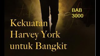 Kekuatan Harvey York's Untuk Bangkit/Harvey York's Rise To Power Chapter 3000