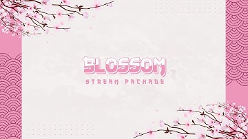 Blossom, Twitch Overlay : Japanese Cherry Blossom Stream Package