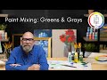 Learn to Paint: Color Mixing with Greens & Grays (Part 2)