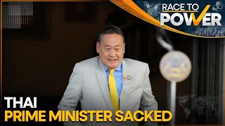 Thailand: PM sacked for appointing a convicted lawyer into cabinet | Race To Power