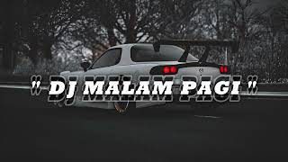 DJ MALAM PAGI SLOW VIRAL TIKTOK 2023