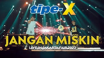TIPE-X Ft. GOLIEGONG - JANGAN MISKIN LIVE IN JAKARTA FAIR 2022