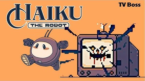 Haiku, the Robot - TV Boss