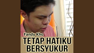 Tetap Hatiku Bersyukur (feat. Jason Chang)